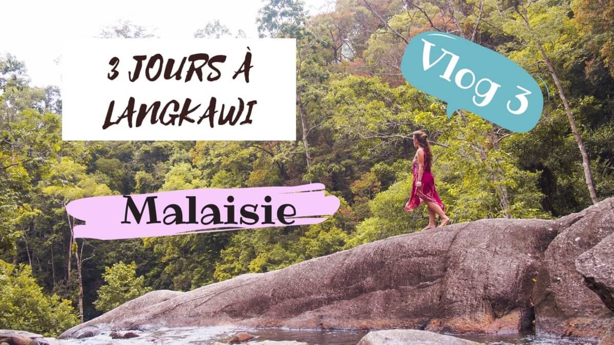 vlog en malaisie sur l'île de Langkawi